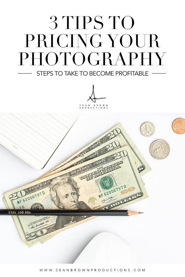 3 Tips To Pricing Your Photography For Profit How to