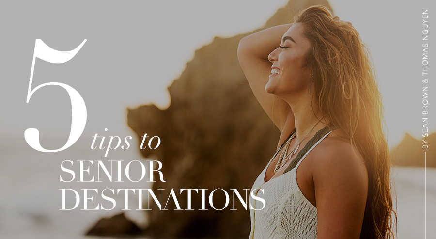 5 Tips To High School Senior Destination Shoots