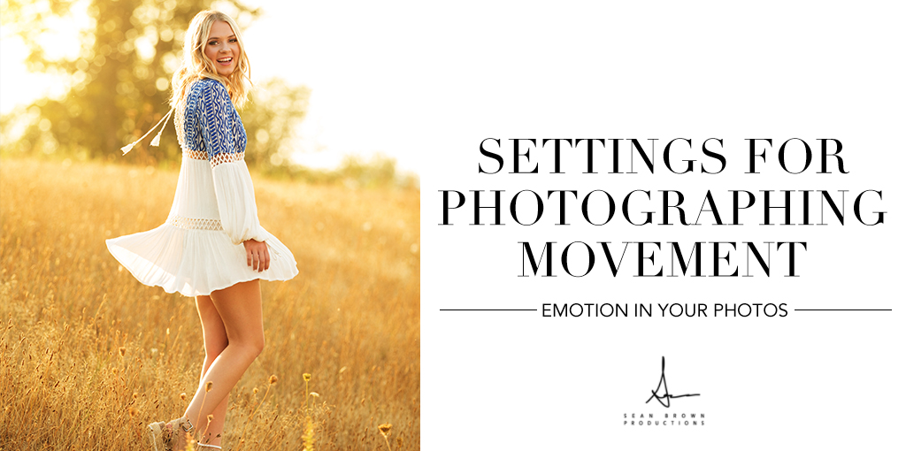 Settings for Photographing Movement Senior Photography Education Sean Brown