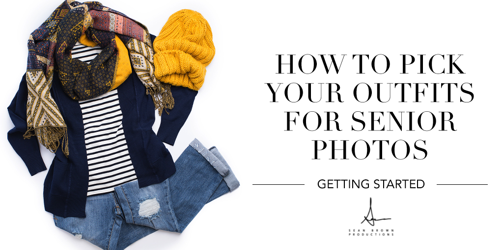 How To Pick Your Outfits For Senior Photos Sean Brown Productions High School Senior Photographer Vancouver Washington Portland Oregon